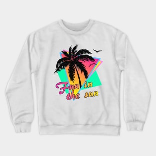 Fun In The Sun Crewneck Sweatshirt